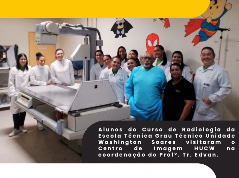 Alunos do Curso de Radiologia da Escola Técnica Grau Técnico Unidade Washington Soares visitaram o Centro de Imagem HUWC na coordenação do Profº. Tr. Edvan